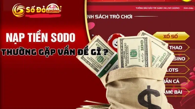 Những vấn đề thưởng gặp khi nạp tiền tại Sodo